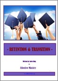 Retention and Transition